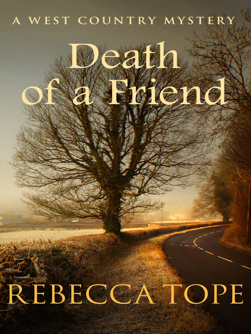 Title details for Death of a Friend by Rebecca Tope - Available